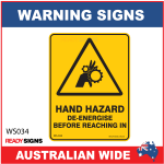 Warning Sign - WS034 - HAND HAZARD DE-ENERGISE BEFORE REACHING IN